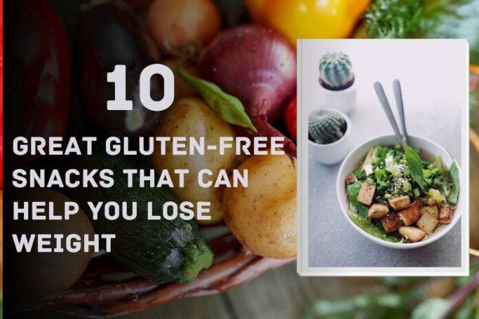 10 Great Gluten-Free Snacks That Can Help You Lose Weight