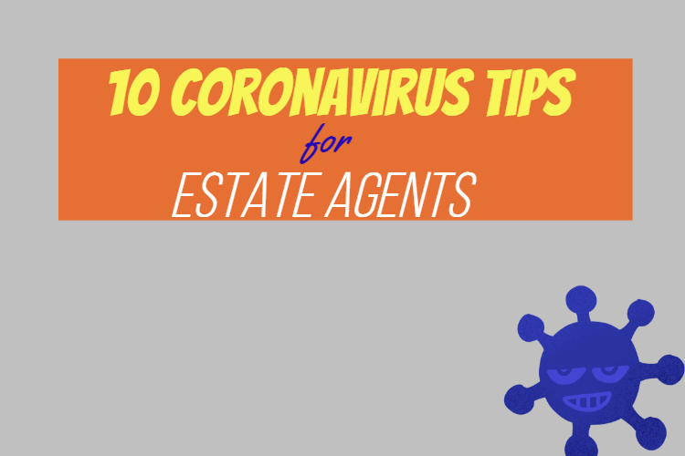 10 Coronavirus Tips for Estate Agents