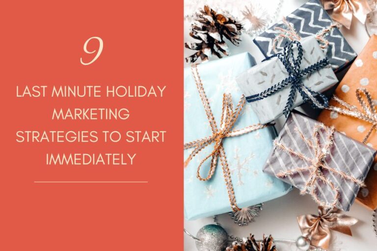 9 Last Minute Holiday Marketing Strategies to Start Immediately