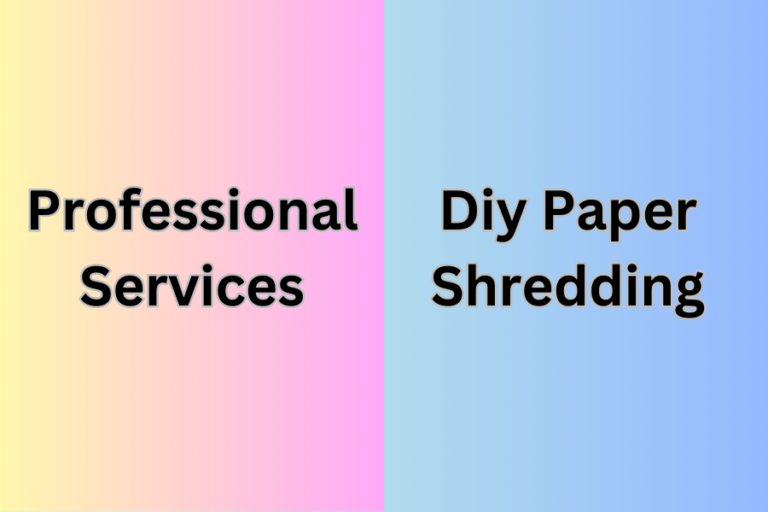 Professional Services Vs Diy Paper Shredding: Which Is More Secure