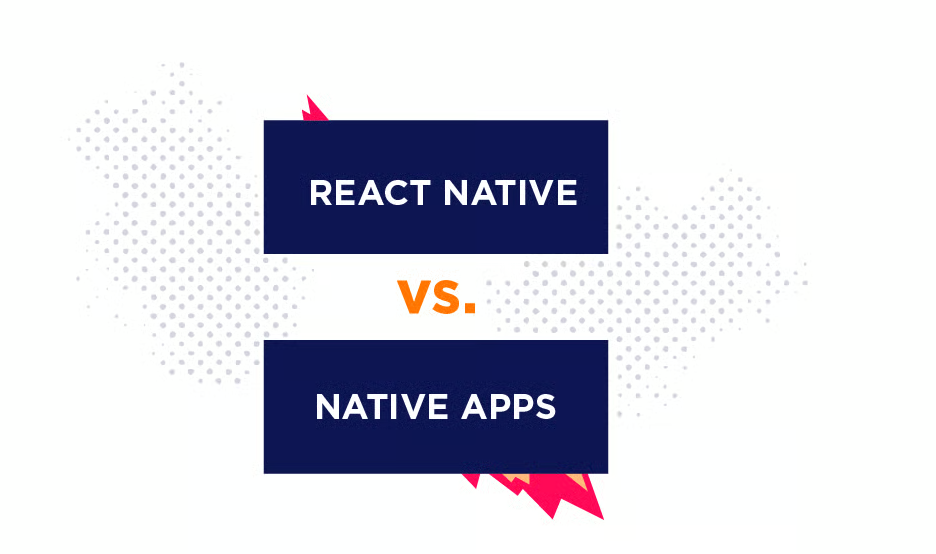 React Native vs Native Apps